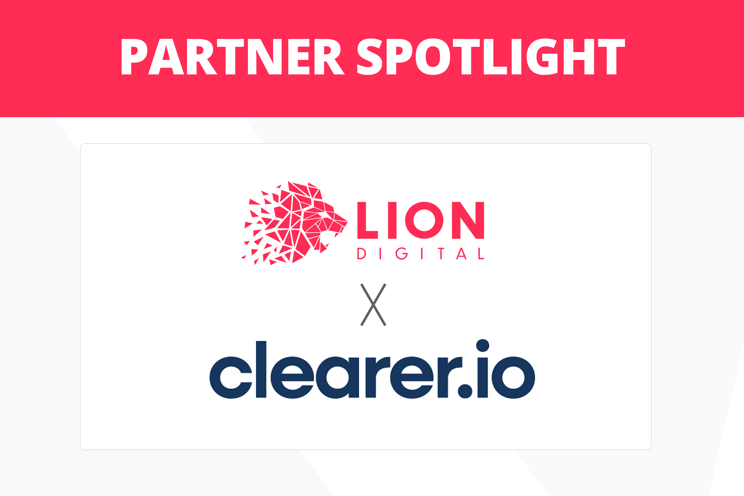 clearer.io – PARTNER SPOTLIGHT